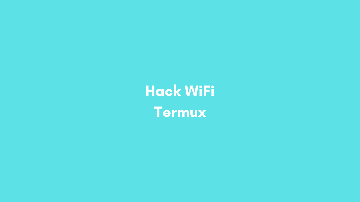 Hack Wifi Dengan Termux No Root. √ Tutorial Hack WiFi Termux No Root Terbaru 2021
