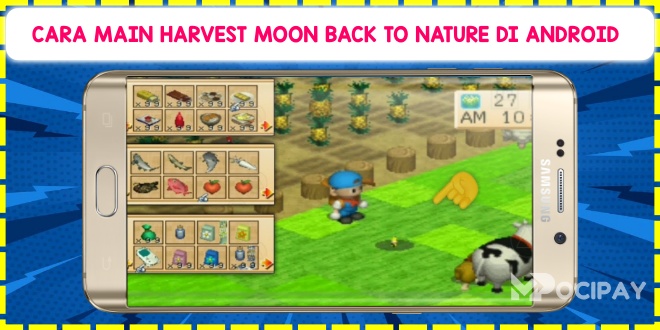 Cara Bermain Harvest Moon Di Android. Cara Main Harvest Moon Back To Nature Di Android 2023