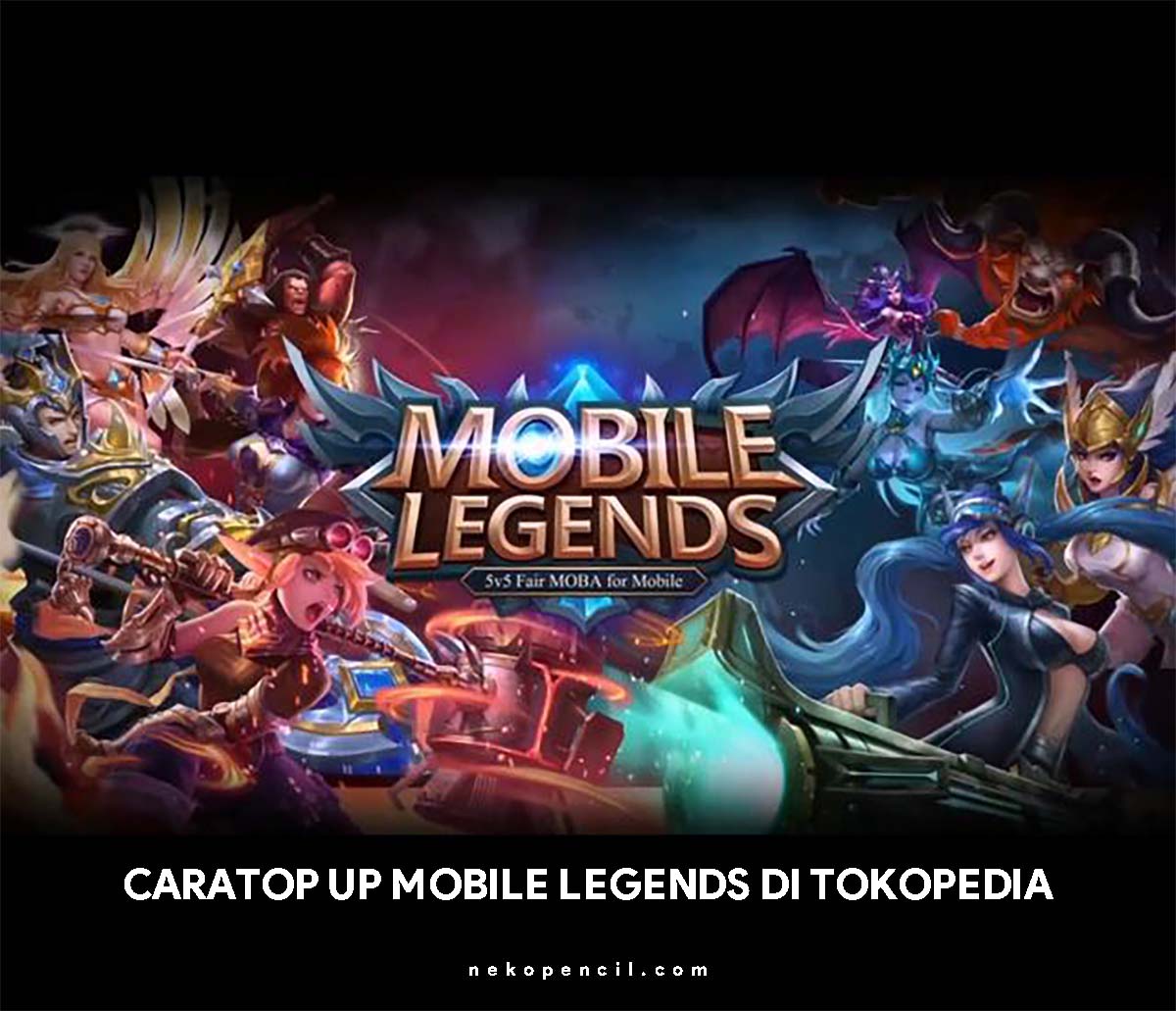 Cara Top Up Mobile Legend Tokopedia. Cara Top Up Diamond Mobile Legends di Tokopedia