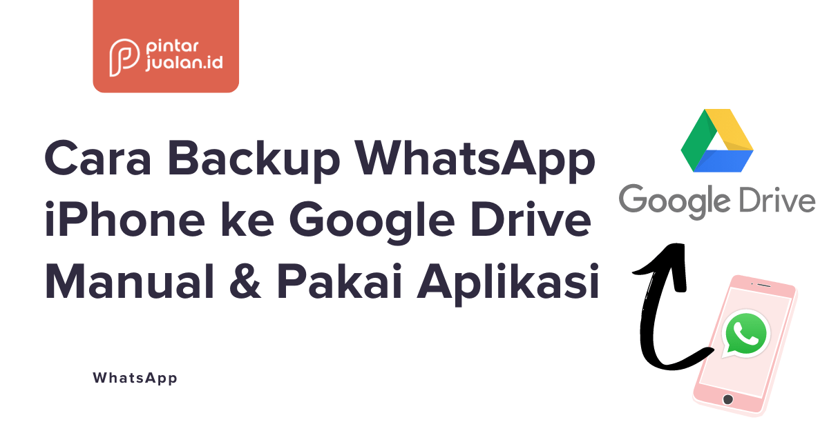 Cara Backup Whatsapp Iphone Ke Google Drive. Cara Backup WhatsApp iPhone ke Google Drive Manual & Pakai Aplikasi