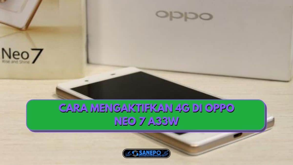 Cara 4g Oppo Neo 7. Cara Mengaktifkan 4G Di Oppo Neo 7 A33W Paling Mudah 100% Work