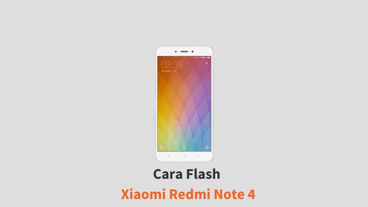 Flashing Xiaomi Redmi Note 4. √ Cara Flash Xiaomi Redmi Note 4 All Series 100% SUKSES