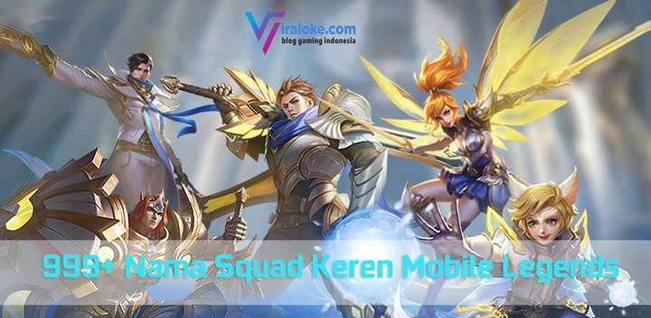 Nama Squad Mobile Legends Keren. 999+ Nama Squad Keren Mobile Legend Tahun 2022!