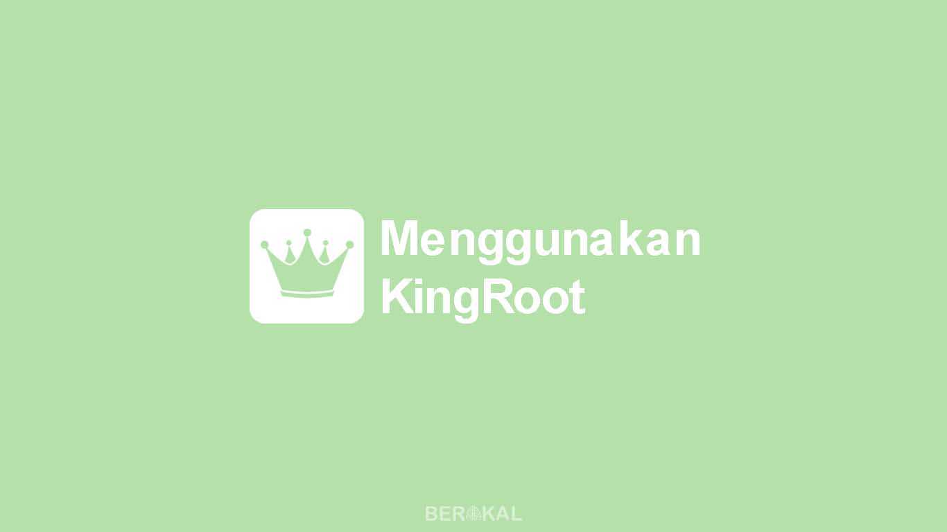 Cara Root Menggunakan King Root. √ 2 Cara Menggunakan KingRoot di Android untuk Root