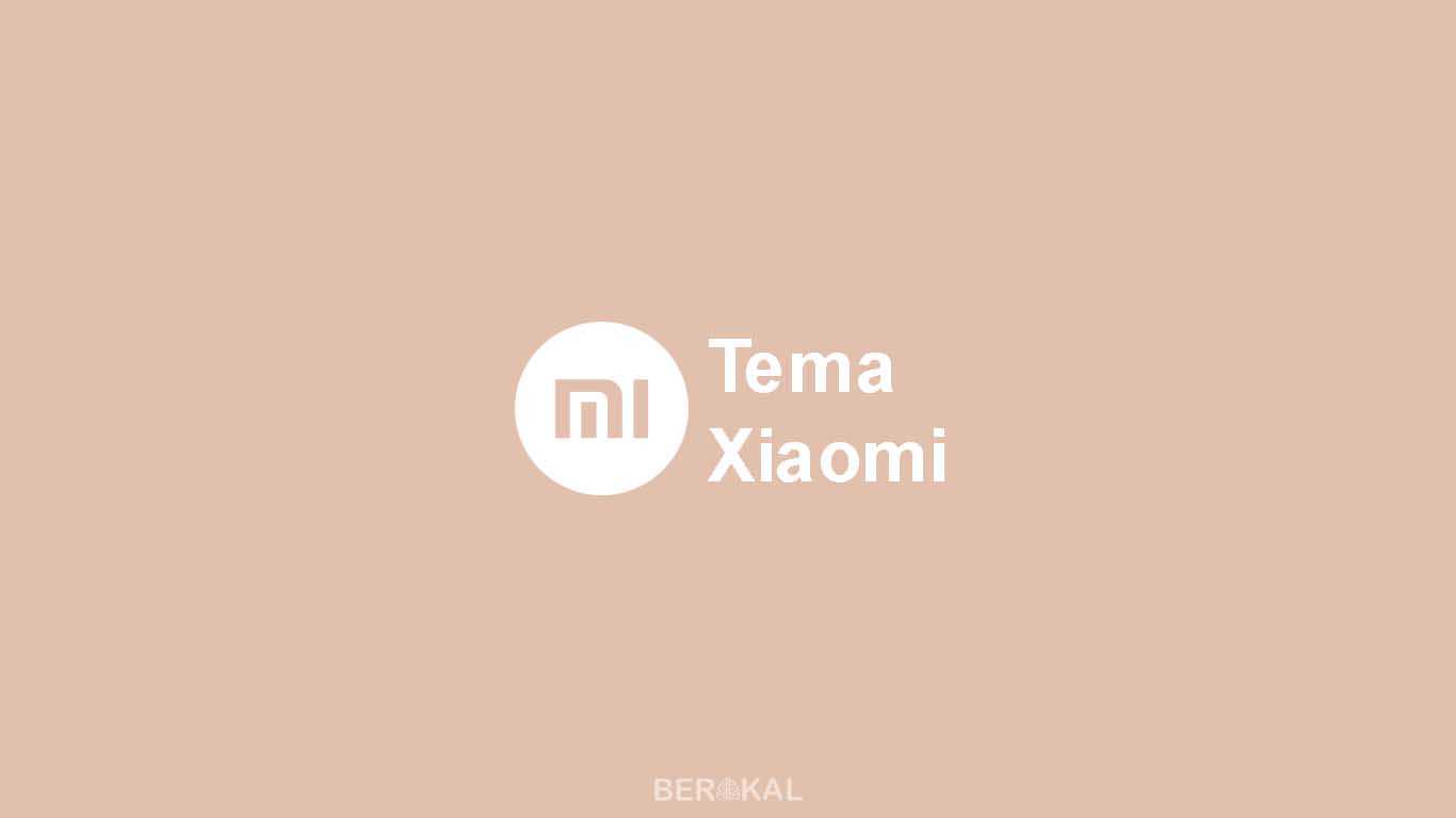√ Tema Xiaomi Keren + Cara Membuat Tema Xiaomi Sendiri