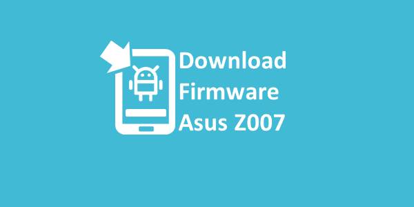 Asus Zenfone C Z007 Firmware. Download Firmware Asus Z007 (ZC451CG) Flash Tool dan ADB Sideload