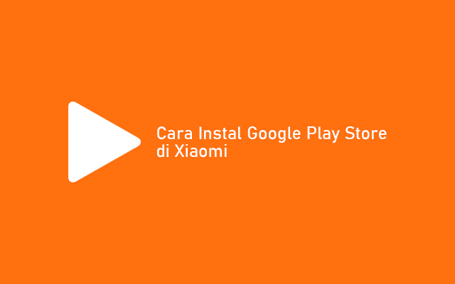 Cara Install Google Play Store Di Xiaomi. 10 Cara Instal Google Play Store di Xiaomi Rom China 2023