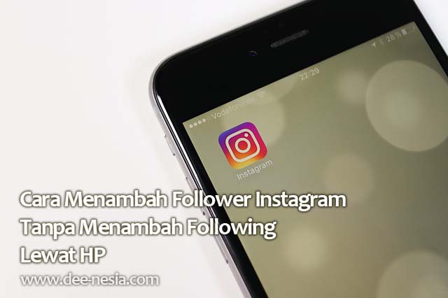 Cara Cepat Menambah Followers Instagram Tanpa Following. Cara Menambah Follower Instagram Tanpa Menambah Following Lewat HP