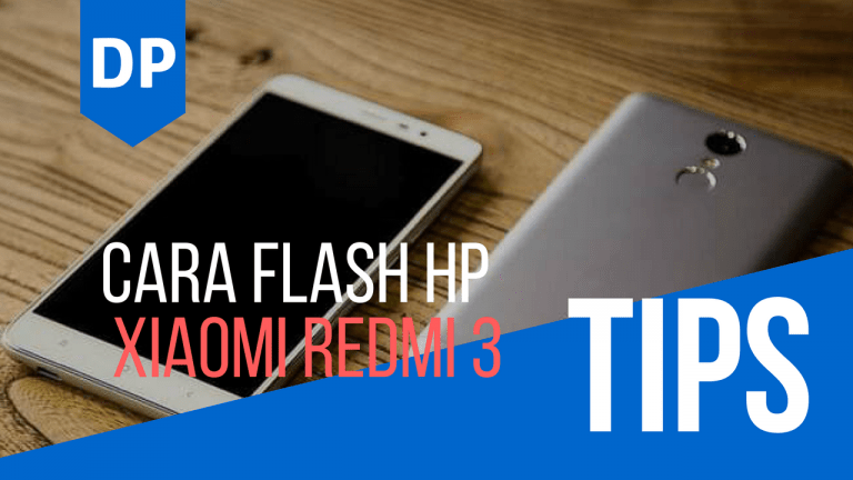 Cara Flash Ulang Xiaomi Redmi 3. Cara Flash Xiaomi Redmi 3 Menggunakan Mi Flash
