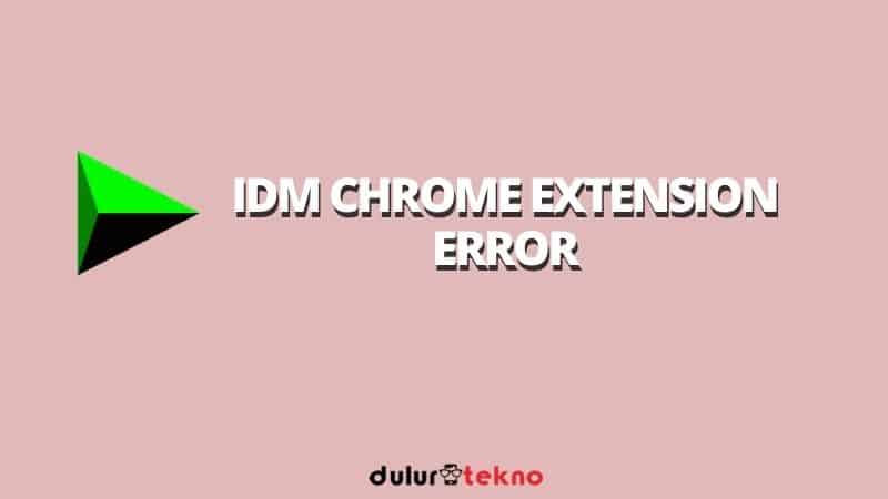 Cara Mengatasi Ekstensi Idm Di Google Chrome. 5 Cara Memperbaiki IDM Chrome Extension Error (Missing)