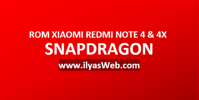 Download Rom Redmi Note 4 Snapdragon. Kumpulan ROM Xiaomi Redmi Note 4 Snapdragon dan 4X Qualcomm