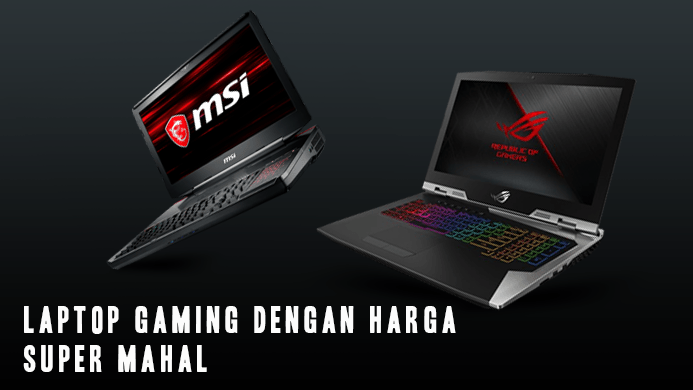 Hp Asus Termahal 2020. List Laptop Gaming Termahal 2020