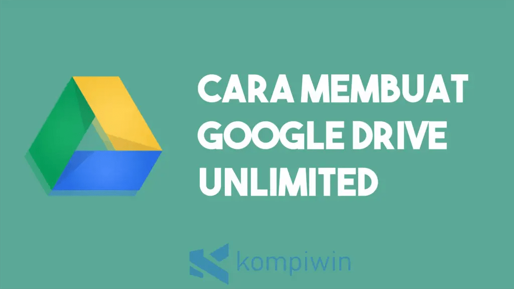 Cara Membuat Google Drive Unlimited. [GRATIS] Cara Membuat Google Drive Unlimited | (Terbaru)