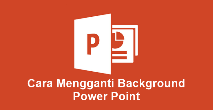 Cara Mengganti Background Power Point. 2+ Cara Mengganti Background PowerPoint dengan Gambar