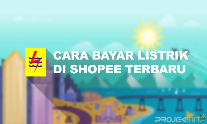 24 Cara Bayar Listrik Di Shopee : Prabayar & Pasca Bayar