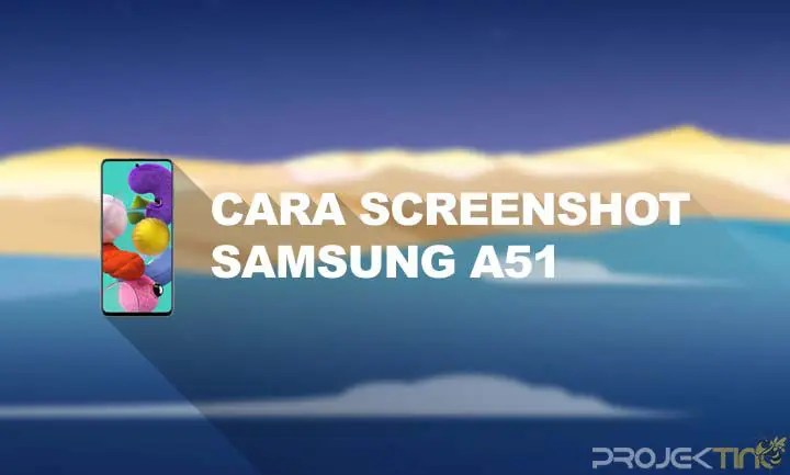 Cara Screenshot Samsung A51. 4 Cara Screenshot Samsung A51 : Panjang, Gesture & Tombol