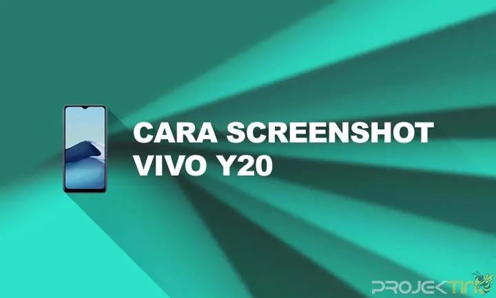 Cara Screenshot Di Hp Vivo Y20. 3 Cara Screenshot Vivo Y20 Series : Paling Mudah