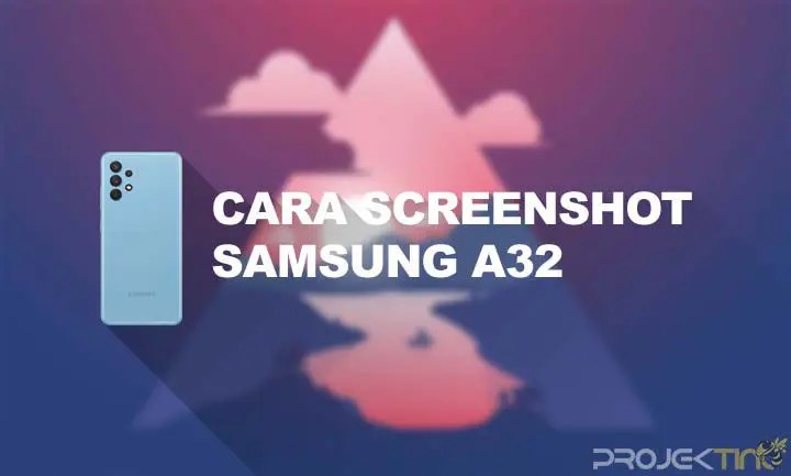 Cara Screenshot Samsung A32 5g. 4 Cara Screenshot Samsung A32 Panjang, Gesture & Kombinasi