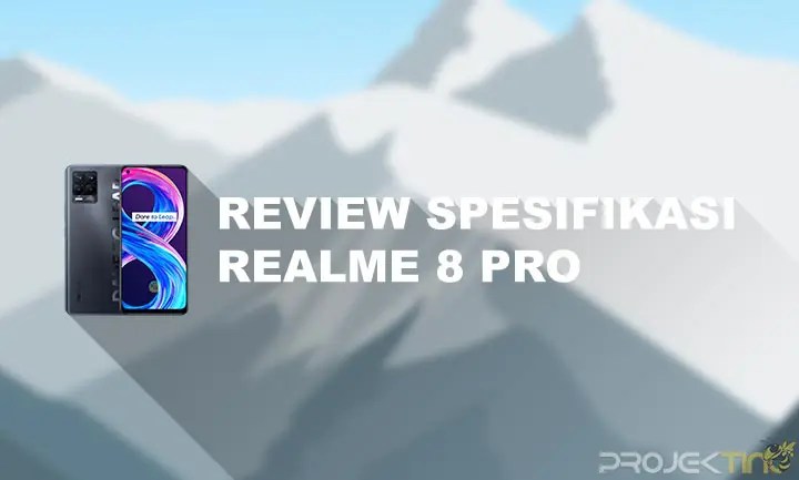 Kekurangan Realme 8 Pro. 11 Kelebihan dan Kekurangan Realme 8 Pro : Spesifikasi & Harga
