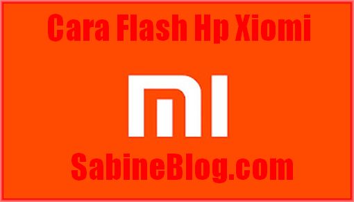 Cara Flash Hp Xiaomi Tanpa Pc. √ Cara Flash HP Xiaomi Terlengkap untuk Semua Tipe!