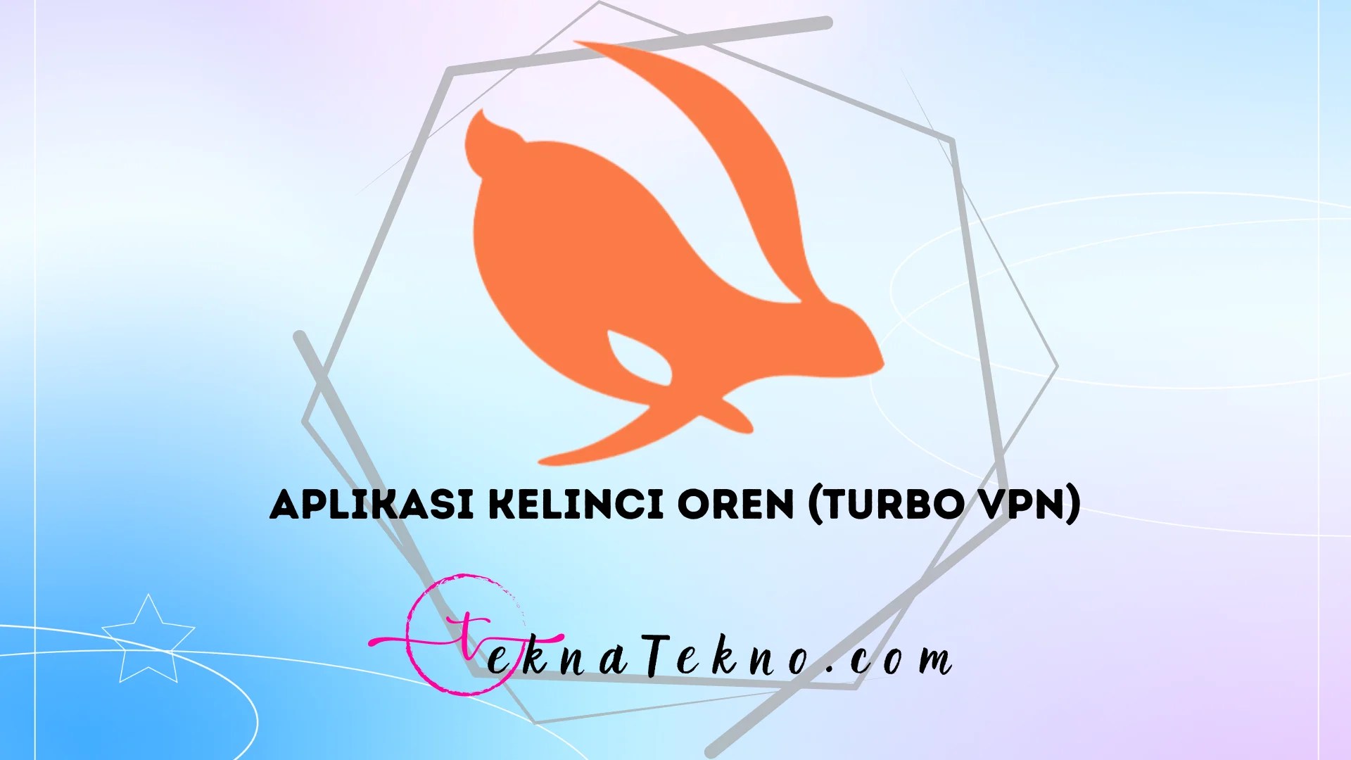 Kegunaan Aplikasi Turbo Vpn. Download Aplikasi Turbo VPN Untuk Nonton Streaming Gratis