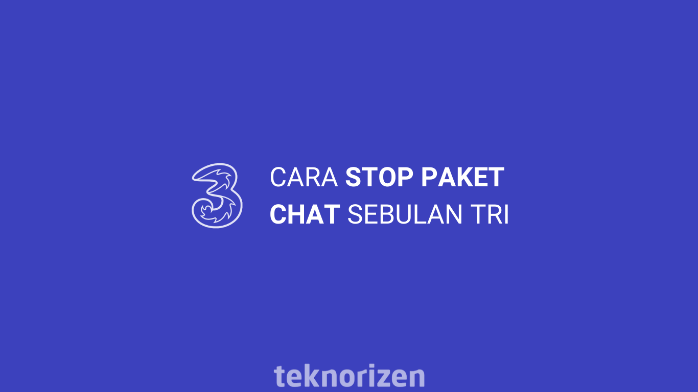 √ Cara Stop Paket Chat Sebulan Tri Terbaru