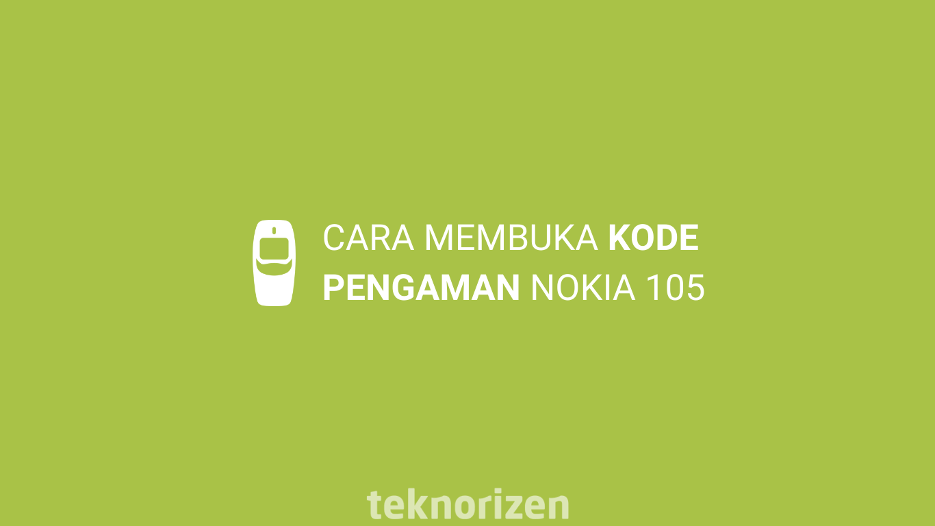 Cara Membuka Password Hp Nokia. √ 3 Cara Membuka Kode Pengaman HP Nokia 105