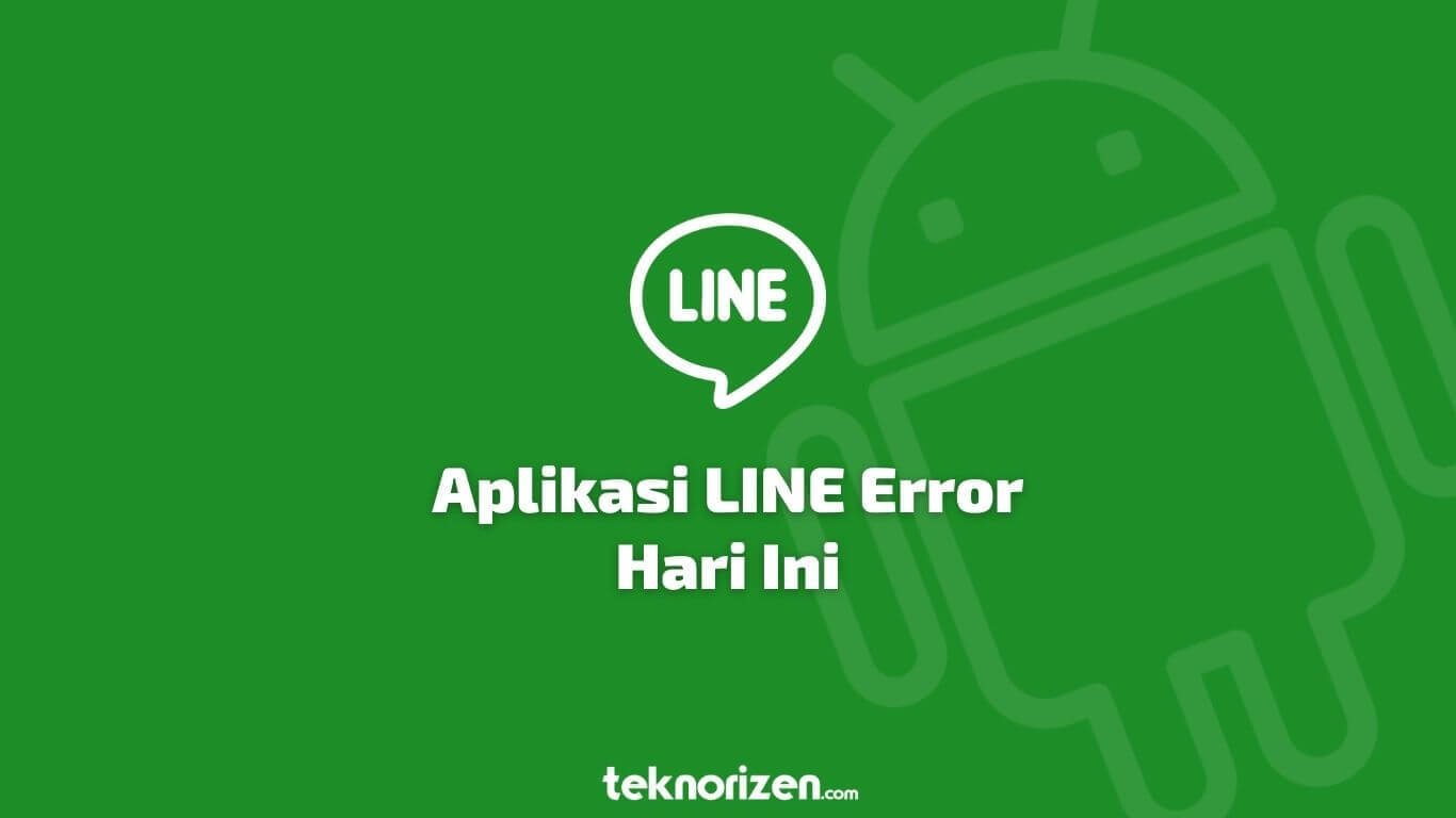Line Tidak Bisa Mengirim Pesan. LINE Error Tidak Bisa Mengirim Pesan Hari ini? Ini Cara Mengatasinya
